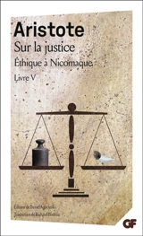 Sur la justice : Ethique à Nicomaque livre V - Aristote