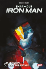 Infamous Iron Man. L'acension du Docteur Fatalis - Brian Michael Bendis