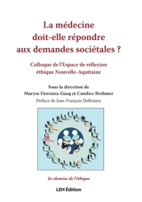 La médecine doit-elle répondre aux demandes sociétales ? : colloque de l'Espace de réflexion éthique Nouvelle-Aquitaine : dans le cadre des Etats généraux de la bioéthique 2026
