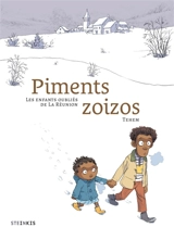 Piments zoizos : les enfants oubliés de La Réunion - Téhem