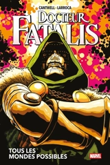 Docteur Fatalis. Tous les mondes possibles - Christopher Cantwell