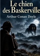 Le chien des Baskerville - Doyle, Arthur Conan