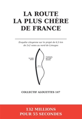 LA ROUTE LA PLUS CHERE DE FRANCE - Collectif Alouettes 147, Martine