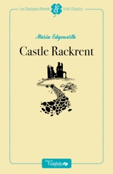 Castle Rackrent. Château-Rackrent - Maria Edgeworth