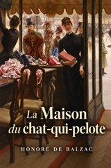 La Maison du Chat-qui-pelote - Honoré de Balzac