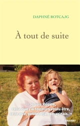 A tout de suite - Daphné Rotcajg