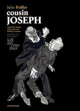 Kill my mother. Vol. 2. Cousin Joseph - Jules Feiffer