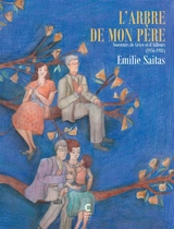 L'arbre de mon père. Vol. 2. Souvenirs de Grèce et d'ailleurs (1956-1981) - Emilie Saitas