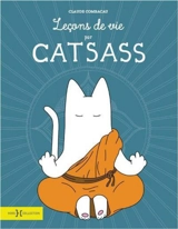 Leçons de vie par Catsass - Claude Combacau
