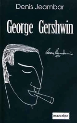George Gershwin - Denis Jeambar