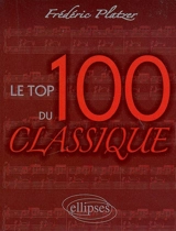 Le top 100 du classique - Frédéric Platzer