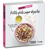 Petits plats super digestes : 90 recettes inédites ultrasimples ! - Véronique Liégeois