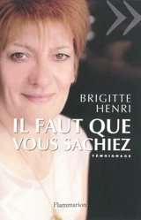 Il faut que vous sachiez... - Brigitte Henri