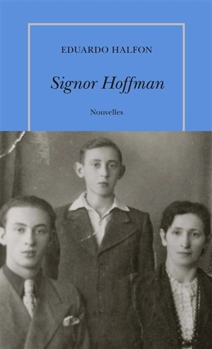 Signor Hoffman - Eduardo Halfon