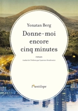 Donne-moi encore cinq minutes - Yonatan Berg