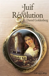 Le Juif de la Révolution - Daniel Goldenberg