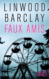 Faux amis - Linwood Barclay