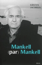 Mankell (par) Mankell : un portrait - Henning Mankell