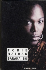 Saraka bô : sortir les offrandes - Tobie Nathan