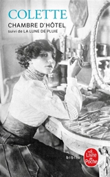 Chambre d'hôtel. La Lune de pluie - Colette