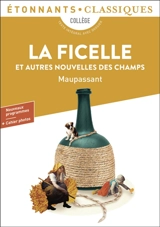 La ficelle : et autres nouvelles des champs - Guy de Maupassant