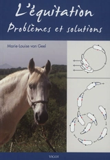 L'équitation : problèmes et solutions - Marie-Louise Van Geel