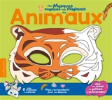 Mes masques magiques des animaux - Gaëlle Souppart