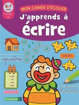 J'apprends à écrire, 6-7 ans, 1re primaire-CP - Zuidnederlandse uitgeverij