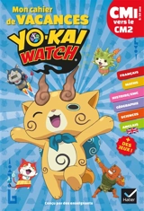 Mon cahier de vacances Yo-kai watch CM1 vers le CM2, 9-10 ans - Viz Media