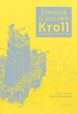 Simone & Lucien Kroll : une architecture habitée