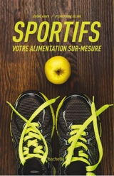 Sportifs : votre alimentation sur-mesure - Jérôme Auger