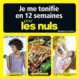 Je me tonifie en 12 semaines pour les nuls - Bénédicte Le Panse