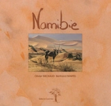 Namibie : au-delà des dunes et de l'océan. Namibia : beyond the dunes and the ocean - Olivier Michaud
