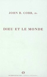 Dieu et le monde - John B. Cobb