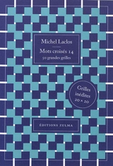 Mots croisés. Vol. 14. 50 grandes grilles : grilles inédites 20 x 20 - Michel Laclos