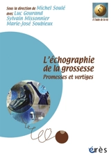L'échographie de la grossesse : promesses et vertiges