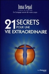 21 secrets pour une vie extraordinaire - Inna Segal