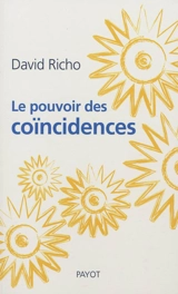 Le pouvoir des coïncidences - David Richo