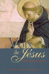 La voix de Jésus : prête l'oreille au murmure de sa voix - Pierre Descouvemont