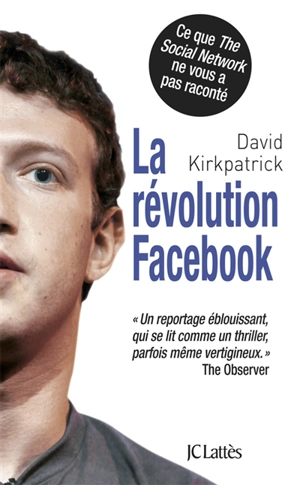 La révolution Facebook - David Kirkpatrick
