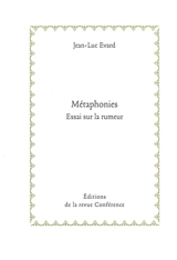 Métaphonies : essai sur la rumeur - Jean-Luc Evard