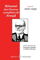 Résumé des oeuvres complètes de Freud. Vol. 4. 1920-1939