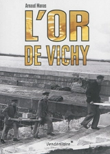 L'or de Vichy - Arnaud Manas