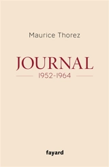 Journal : 1952-1964 - Maurice Thorez
