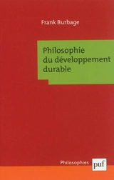 Philosophie du développement durable : enjeux critiques - Frank Burbage