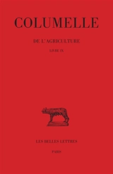 De l'agriculture. Vol. *. Livre IX - Columelle