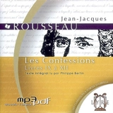 Les confessions. Livres IX à XII - Jean-Jacques Rousseau