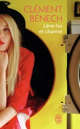 Lève-toi et charme - Clément Bénech