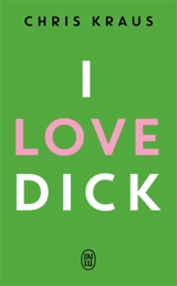 I love Dick - Chris Kraus
