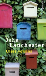 Chers voisins - John Lanchester